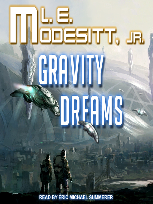 Title details for Gravity Dreams by L. E. Modesitt, Jr. - Wait list